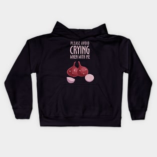 Please Avoid Crying When With Me Kids Hoodie